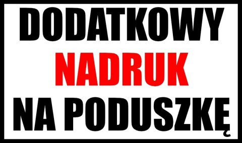 DODATKOWY NADRUK NA PODUSZKĘ