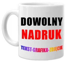 KUBEK Z NADRUKIEM ZDJĘCIE GRAFIKA TEKST LOGO PREZENT URODZINY IMIENINY