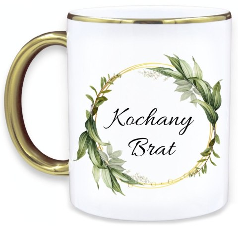 KUBEK PREMIUM PIĘKNY PREZENT DLA BRATA KOCHANY BRAT KUBEK PREMIUM PIĘKNY PREZENT DLA BRATA KOCHANY BRAT