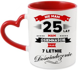 KUBEK ŚMIESZNY PREZENT NA 25 URODZINY DLA KOLEŻANKI DZIEWCZYNY ŻONY KOBIETY