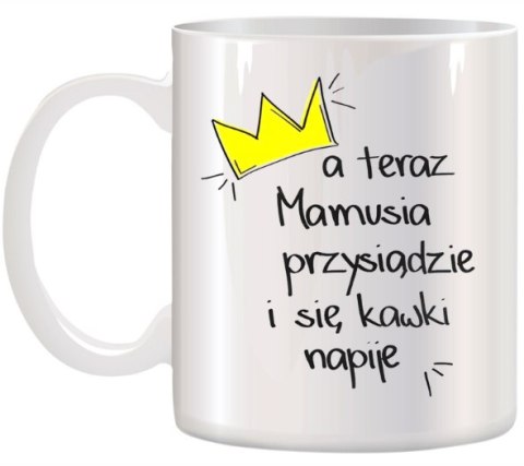 KUBEK Z NADRUKIEM ŚMIESZNY PREZENT DLA MAMY URODZINY IMIENINY DZIEŃ MATKI KUBEK Z NADRUKIEM ŚMIESZNY PREZENT DLA MAMY URODZINY IMIENINY DZIEŃ MATKI