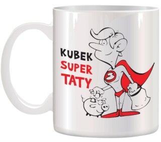 KUBEK Z NADRUKIEM ŚMIESZNY PREZENT DLA TATY URODZINY IMIENINY DZIEŃ OJCA