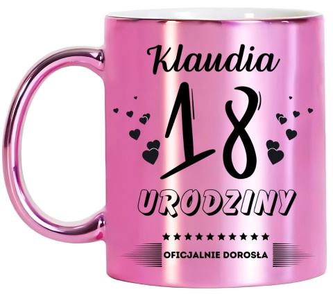 KUBEK PREZENT NA 18 URODZINY DZIEWCZYNY KOLEŻANKI Z DOWOLNYM IMIENIEM # KUBEK PREZENT NA 18 URODZINY DZIEWCZYNY KOLEŻANKI Z DOWOLNYM IMIENIEM #