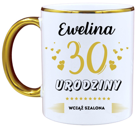 KUBEK PREZENT NA 30 URODZINY KOBIETY KOLEŻANKI MAMY Z DOWOLNYM IMIENIEM # KUBEK PREZENT NA 30 URODZINY KOBIETY KOLEŻANKI MAMY Z DOWOLNYM IMIENIEM #