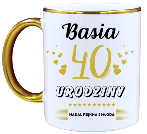 KUBEK PREZENT NA 40 URODZINY KOBIETY KOLEŻANKI MAMY Z DOWOLNYM IMIENIEM # KUBEK PREZENT NA 40 URODZINY KOBIETY KOLEŻANKI MAMY Z DOWOLNYM IMIENIEM #