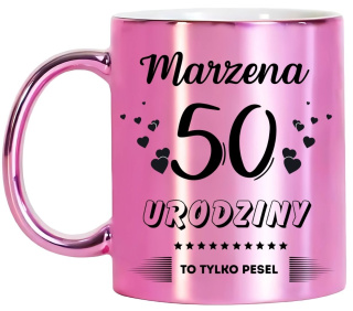 KUBEK PREZENT NA 50 URODZINY KOBIETY KOLEŻANKI MAMY Z DOWOLNYM IMIENIEM #
