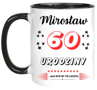 KUBEK PREZENT NA 60 URODZINY MĘŻCZYZNY KOLEGI MĘŻA Z DOWOLNYM IMIENIEM #