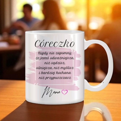 Kubek z dedykacją dla Córki - wyjątkowy prezent od mamy na każdą okazję