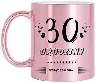 Kubek różowy z nadrukiem prezent na 30 urodziny dziewczyny koleżanki żony