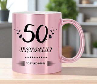 Kubek różowy z nadrukiem prezent na 50 urodziny kobiety koleżanki mamy