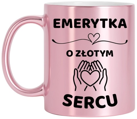 Kubek różowy z dedykacją wyjątkowy prezent dla EMERYTKI