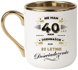 Kubek PREMIUM prezent na URODZINY 40 LAT oryginalny upominek z dedykacją