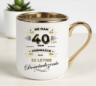 Kubek PREMIUM prezent na URODZINY 40 LAT oryginalny upominek z dedykacją