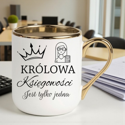 Kubek PREMIUM oryginalny śmieszny prezent dla KSIĘGOWEJ Królowa Księgowości