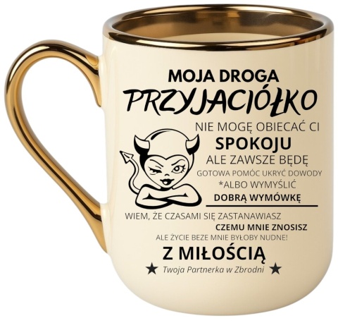 Kubek PREMIUM oryginalny śmieszny prezent dla PRZYJACIÓŁKI KOLEŻANKI