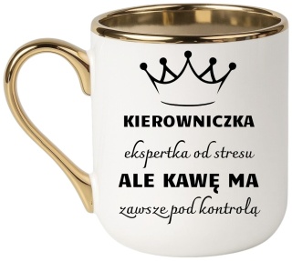 Kubek PREMIUM śmieszny prezent dla KIEROWNICZKI ekskluzywny upominek