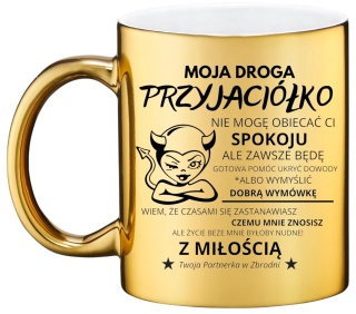 Kubek z dedykacją śmieszny oryginalny prezent dla PRZYJACIÓŁKI KOLEŻANKI
