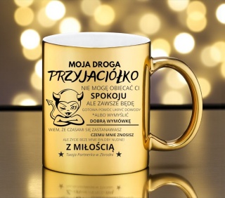 Kubek z dedykacją śmieszny oryginalny prezent dla PRZYJACIÓŁKI KOLEŻANKI