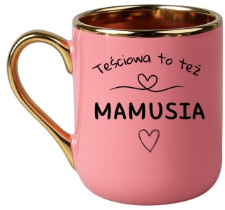 Kubek PREMIUM oryginalny prezent dla MAMY TEŚCIOWEJ upominek Mama