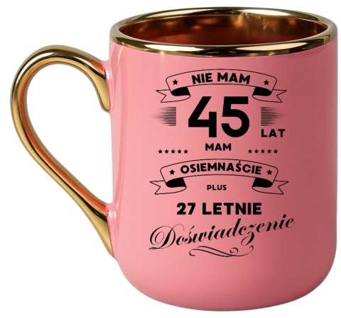 Kubek PREMIUM prezent na URODZINY 45 LAT oryginalny upominek z dedykacją