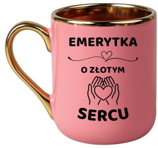 Kubek PREMIUM z dedykacją wyjątkowy elegancki prezent dla EMERYTKI