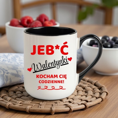 Kubek śmieszny nadruk prezent Je**ć WALENTYNKI dla Dziewczyny Chłopaka