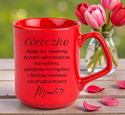 Kubek z dedykacją wyjątkowy oryginalny prezent dla CÓRKI