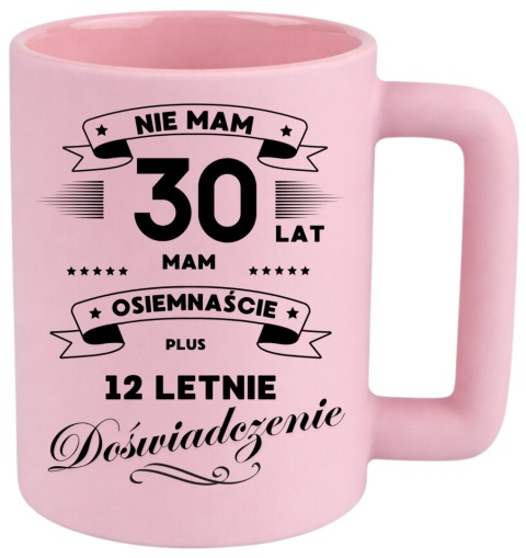 Kubek 400ml DUŻY śmieszny nadruk Prezent z dedykacją na URODZINY 30 lat