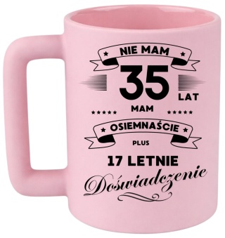 Kubek 400ml DUŻY śmieszny nadruk Prezent z dedykacją na URODZINY 35 lat