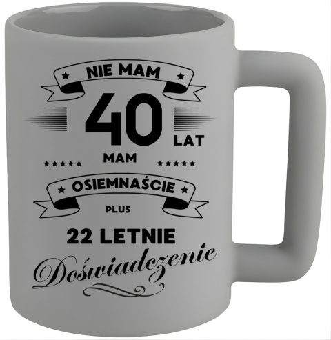 Kubek 400ml DUŻY śmieszny nadruk Prezent z dedykacją na URODZINY 40 lat