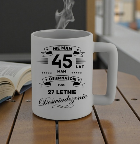 Kubek 400ml DUŻY śmieszny nadruk Prezent z dedykacją na URODZINY 45 lat