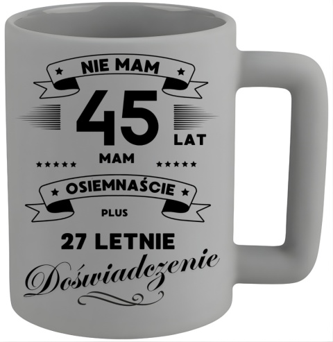 Kubek 400ml DUŻY śmieszny nadruk Prezent z dedykacją na URODZINY 45 lat