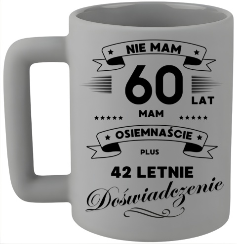 Kubek 400ml DUŻY śmieszny nadruk Prezent z dedykacją na URODZINY 60 lat