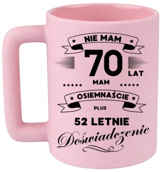Kubek 400ml DUŻY śmieszny nadruk Prezent z dedykacją na URODZINY 70 lat