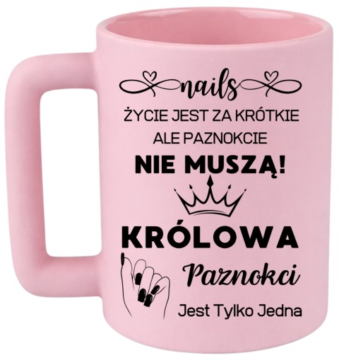 Kubek 400ml DUŻY z nadrukiem Prezent Królowa PAZNOKCI Dzień Kobiet urodziny
