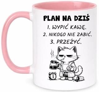 Kubek z nadrukiem PLAN NA DZIŚ prezent Dzień Kobiet urodziny dla Dziewczyny