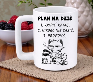 Kubek z nadrukiem PLAN NA DZIŚ prezent Dzień Kobiet urodziny dla Dziewczyny