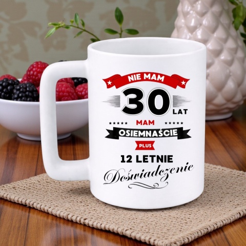 Kubek 400ml DUŻY z nadrukiem Super Prezent dedykacja na URODZINY 30 lat
