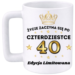 Kubek 400ml DUŻY z nadrukiem Super Prezent dedykacja na URODZINY 40 lat