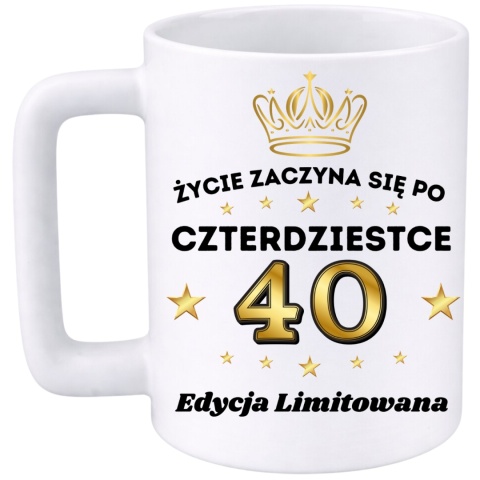 Kubek 400ml DUŻY z nadrukiem Super Prezent dedykacja na URODZINY 40 lat