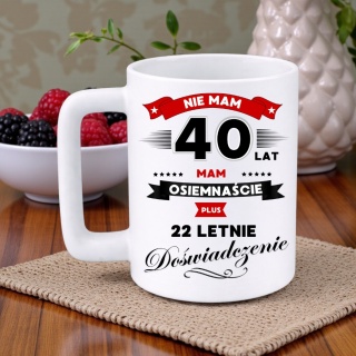 Kubek 400ml DUŻY z nadrukiem Super Prezent dedykacja na URODZINY 40 lat