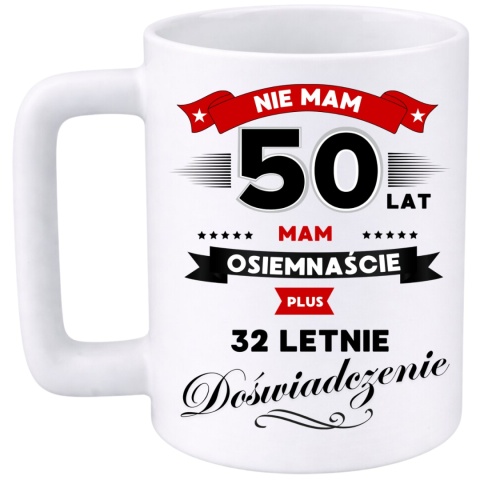 Kubek 400ml DUŻY z nadrukiem Super Prezent dedykacja na URODZINY 50 lat