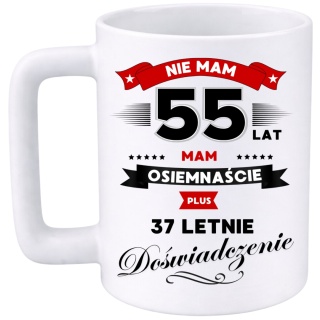 Kubek 400ml DUŻY z nadrukiem Super Prezent dedykacja na URODZINY 55 lat