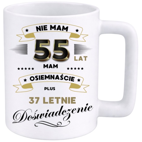 Kubek 400ml DUŻY z nadrukiem Super Prezent dedykacja na URODZINY 55 lat