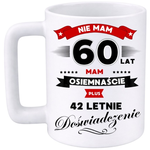 Kubek 400ml DUŻY z nadrukiem Super Prezent dedykacja na URODZINY 60 lat