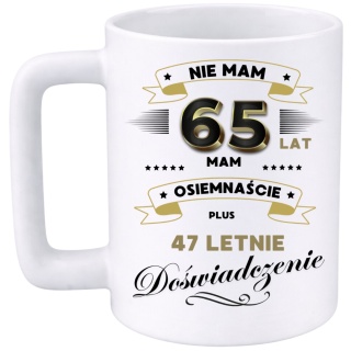 Kubek 400ml DUŻY z nadrukiem Super Prezent dedykacja na URODZINY 65 lat