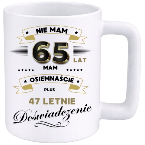 Kubek 400ml DUŻY z nadrukiem Super Prezent dedykacja na URODZINY 65 lat