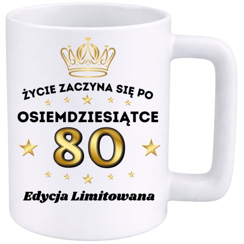 Kubek 400ml DUŻY z nadrukiem Super Prezent dedykacja na URODZINY 80 lat