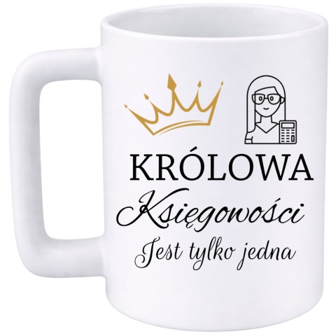 Kubek 400ml DUŻY z nadrukiem prezent dla Księgowej Królowa księgowości