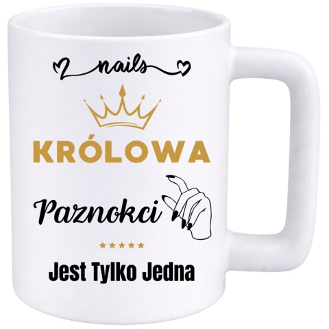 Kubek 400ml DUŻY z nadrukiem śmieszny prezent Królowa paznokci